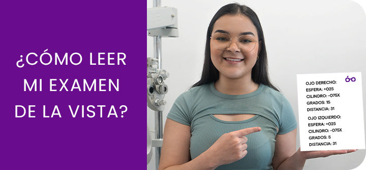 Ver de Verdad - Como leer mi examen de la vista